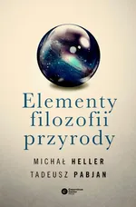 Elementy filozofii przyrody - Michał Heller