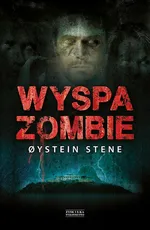 Wyspa zombie - Oystein Stene
