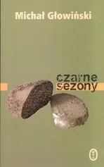Czarne sezony - Michał Głowiński