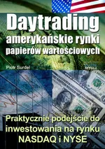 Daytrading - amerykańskie rynki papierów wartościowych - Piotr Surdel