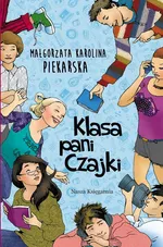 Klasa pani Czajki - Małgorzata Karolina Piekarska