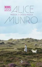Widok z Castle Rock - Alice Munro