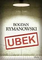 Ubek - Bogdan Rymanowski