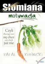 Słomiana motywacja - Rafał Kraśnicki