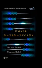 Umysł matematyczny - Bartosz Brożek