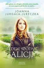 Siedem spódnic Alicji - Joanna Jurgała-Jureczka