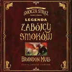 Legenda zabójcy smoków - Brandon Mull