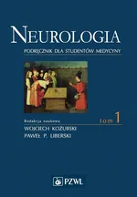 Neurologia. Tom 1 - Liberski Paweł