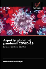 Aspekty globalnej pandemii COVID-19 - Haradhan Mohajan