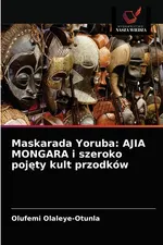 Maskarada Yoruba - Olufemi Olaleye-Otunla