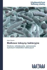Białkowe toksyny bakteryjne - Adam Bownik