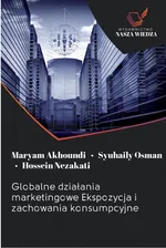 Globalne działania marketingowe Ekspozycja i zachowania konsumpcyjne - Maryam Akhoundi