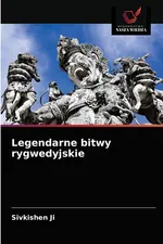 Legendarne bitwy rygwedyjskie - Sivkishen Ji