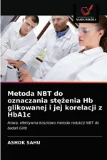 Metoda NBT do oznaczania stężenia Hb glikowanej i jej korelacji z HbA1c - ASHOK SAHU