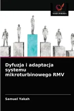 Dyfuzja i adaptacja systemu mikroturbinowego RMV - Samuel Yakah