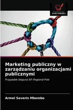 Marketing publiczny w zarządzaniu organizacjami publicznymi - Armel Severin Mbembo