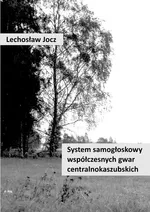 System samogłoskowy współczesnych gwar centralnokaszubskich - Lechosław Jocz