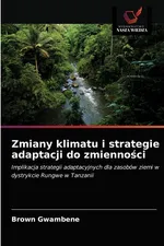 Zmiany klimatu i strategie adaptacji do zmienności - Brown Gwambene