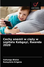 Cechy anemii w ciąży w szpitalu Kabgayi, Rwanda 2020 - Gahungu Blaise