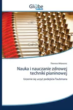 Nauka i nauczanie zdrowej techniki pianinowej - Therese Milanovic