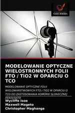 MODELOWANIE OPTYCZNE WIELOSTRONNYCH FOLII FTO / TiO2 W OPARCIU O TCO - Wycliffe Isoe