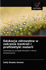 Edukacja zdrowotna w zakresie kontroli i profilaktyki malarii - Sally Baaba Asman