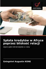 Spłata kredytów w Afryce poprzez bliskość relacji - Gningninri Augustin KONE