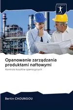 Opanowanie zarządzania produktami naftowymi - Bertin CHOUNGOU