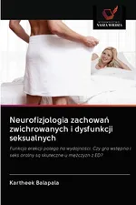 Neurofizjologia zachowań zwichrowanych i dysfunkcji seksualnych - Kartheek Balapala