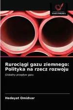Rurociągi gazu ziemnego - Hedayat Omidvar