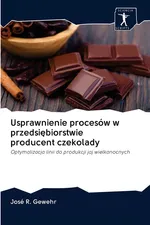 Usprawnienie procesów w przedsiębiorstwie producent czekolady - José R. Gewehr