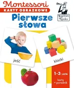 Montessori. Karty obrazkowe Pierwsze słowa (1-3 lata). Kapitan Nauka - Katarzyna Dołhun