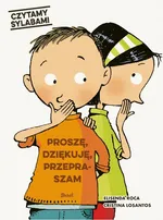 Czytamy sylabami Proszę, dziękuję, przepraszam - Elisenda Roca