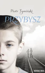 Przybysz - Piotr Tymiński