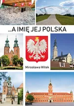 A imię jej Polska - Mirosława Witek