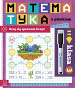 Matematyka z pisakiem Klasa 3 Uczę się sprawnie liczyć - Agnieszka Bator