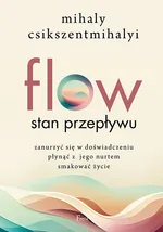 Flow Stan przepływu - Mihaly Csikszentmihalyi