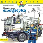 Mądra Mysz Mam przyjaciela energetyka - Bolesław Ludwiczak