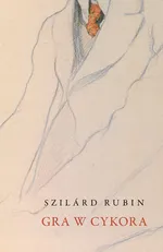 Gra w cykora - Szilárd Rubin
