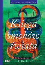Księga smoków świata Tom 2 - Sala Bartłomiej Grzegorz