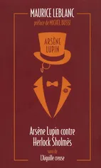 Arsene Lupin contre Herlock Sholmes - Maurice Leblanc