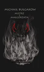 Mistrz i Małgorzata - Michaił Bułgakow