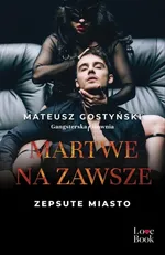 Martwe na zawsze Zepsute miasto - Mateusz Gostyński