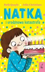 Natka i urodzinowa katastrofa Tom 5 - Ruth Quayle