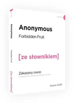Zakazany owoc wersja angielska z podręcznym słownikiem - Anonymous