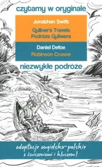 Czytamy w oryginale Niezwykłe podróże Podróże Guliwera Robinson Crusoe - Daniel Defoe
