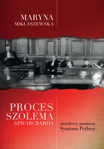 Proces Szolema Szwarcbarda, mordercy atamana Symona Petlury - Maryna Miklaszewska