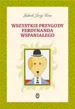 Wszystkie przygody Ferdynanda Wspaniałego - Kern Ludwik Jerzy