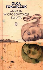 Anna In w grobowcach świata - Olga Tokarczyk