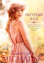 Przystań Julii - Katarzyna Michalak